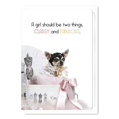 A Girl Should Be Two Things, Classy And Fabulous - Gay Greetings Card