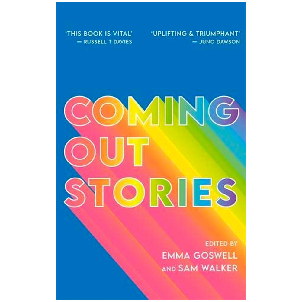 Coming Out Stories - Personal Experiences of Coming Out from Across the LGBTQ+ Spectrum Book