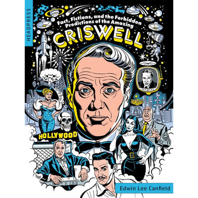 Fact, Fictions, and the Forbidden Predictions of the Amazing Criswell Book