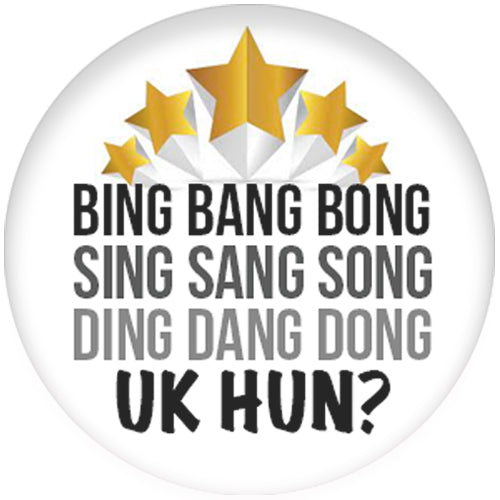 Bing Bang Bong UK Hun? Small Pin Badge