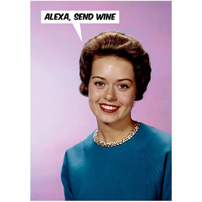 Alexa Send Wine - Birthday Card