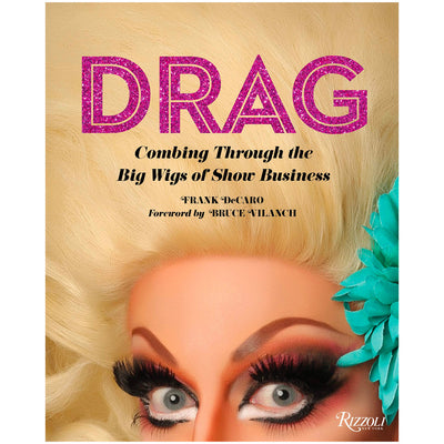 Drag - Combing Through the Big Wigs of Show Business Book
