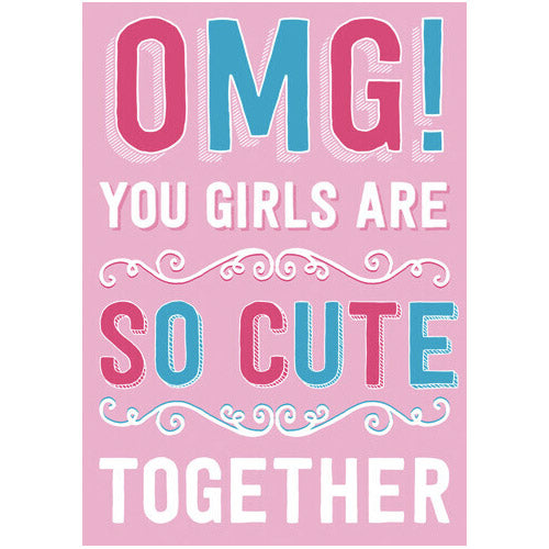 You Girls Are So Cute Together Wedding Card