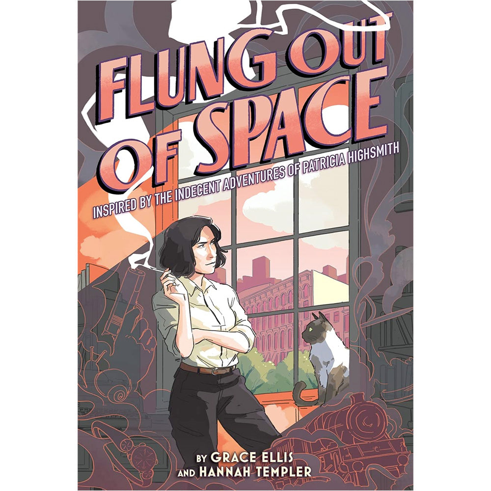 Flung Out of Space - Inspired by the Indecent Adventures of Patricia Highsmith Book