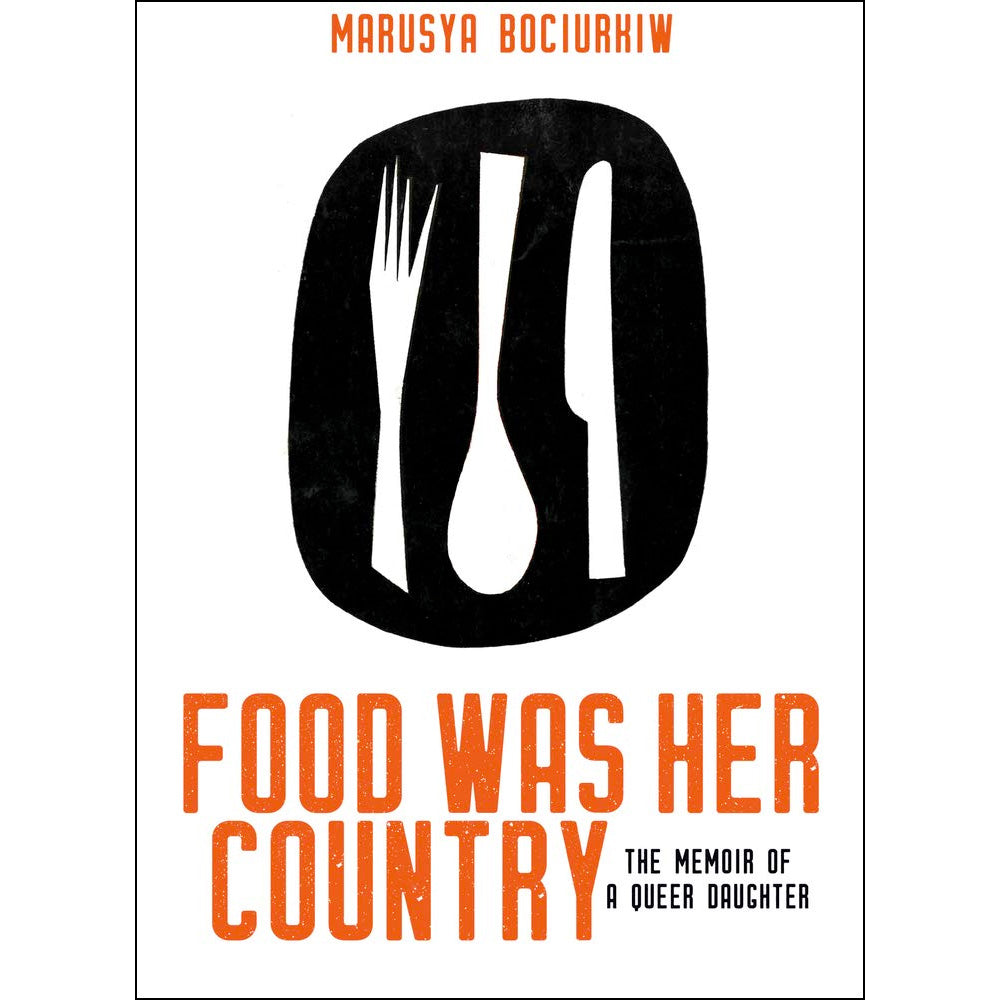 Food Was Her Country - The Memoir of a Queer Daughter Book