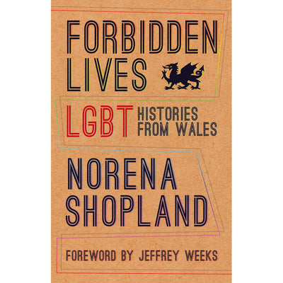 Forbidden Lives - LGBT Histories from Wales Book
