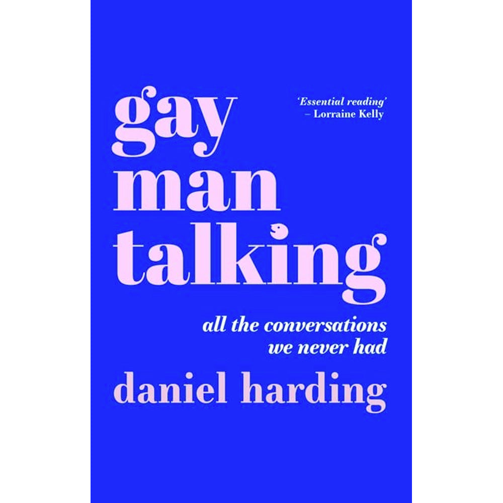 Gay Man Talking - All the Conversations We Never Had Book