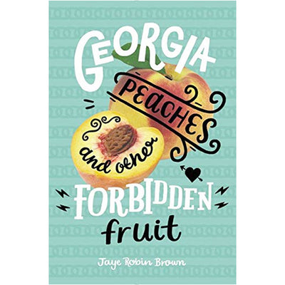 Georgia Peaches And Other Forbidden Fruit Book