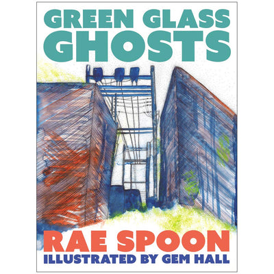 Green Glass Ghosts - Rae Spoon