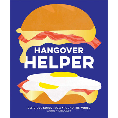 Hangover Helper - Delicious Cures From Around The World Book