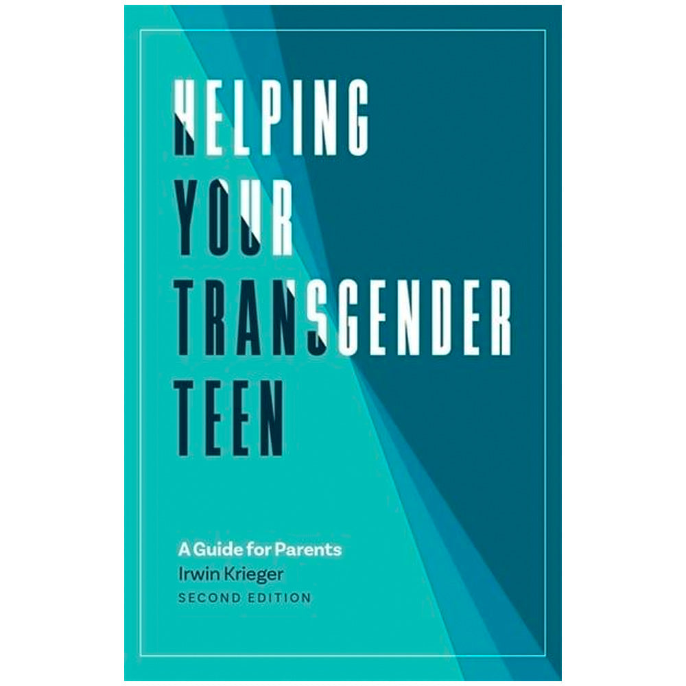 Helping Your Transgender Teen - A Guide For Parents Book