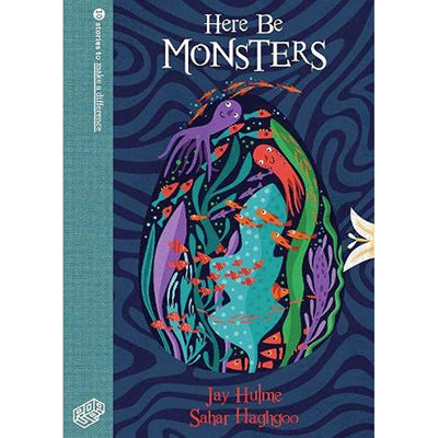 Here Be Monsters (10 Stories to Make A Difference) Book