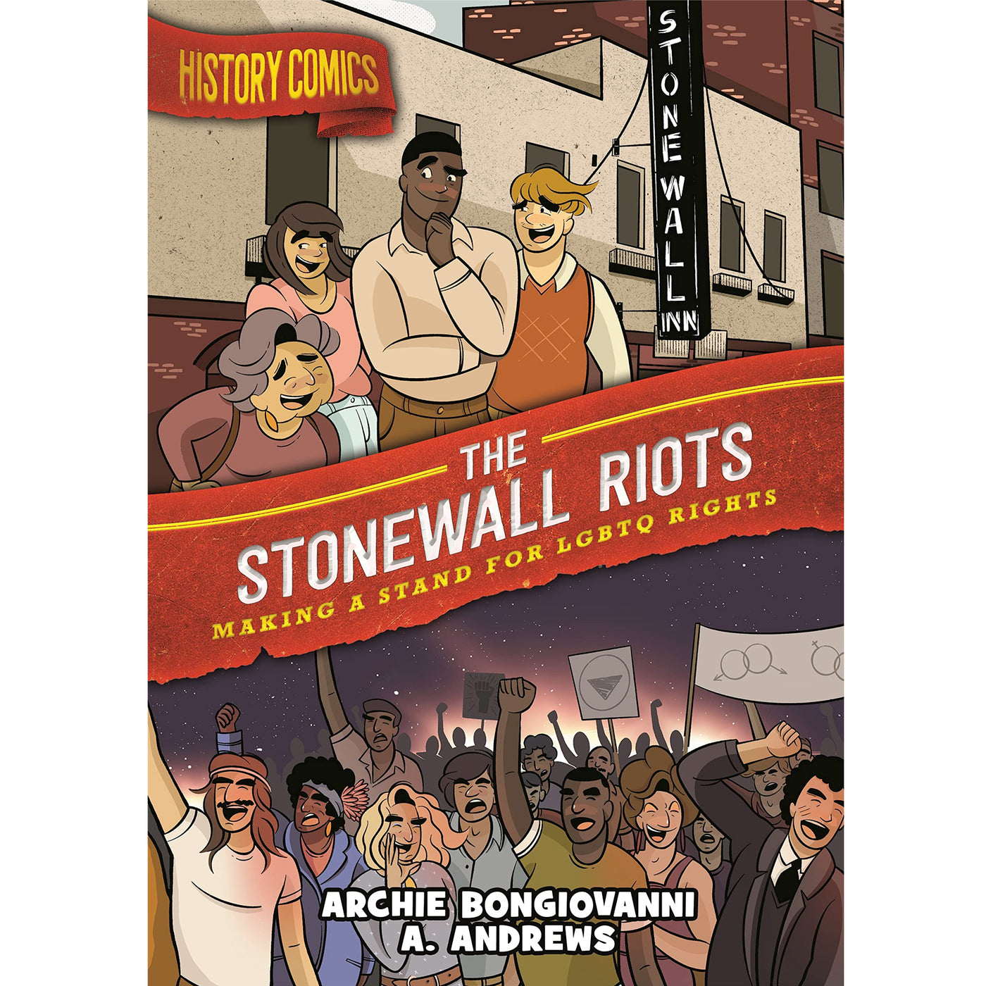 History Comics - The Stonewall Riots: Making a Stand for LGBTQ Rights Book