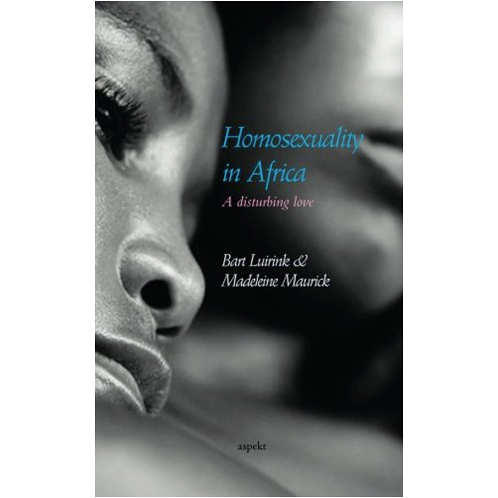 9789461539434 Homosexuality in Africa: A disturbing love
