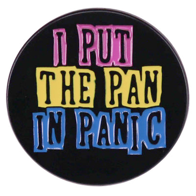 I Put The Pan In Panic Enamel Pin