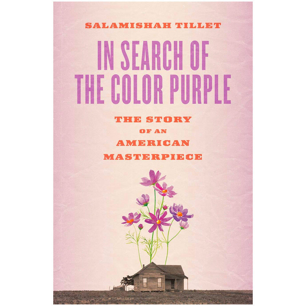 In Search of the Color Purple - The Story of an American Masterpiece Book
