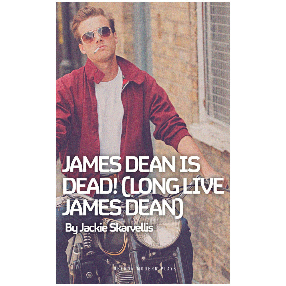 James Dean is Dead! (Long Live James Dean) Play Text Book