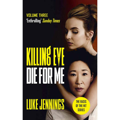 Killing Eve Book 3 - Die For Me (The Basis for the TV Series) Book