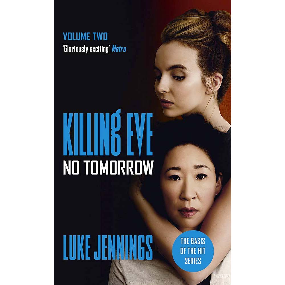 Killing Eve Book 2 - No Tomorrow (The Basis for the TV Series) Book