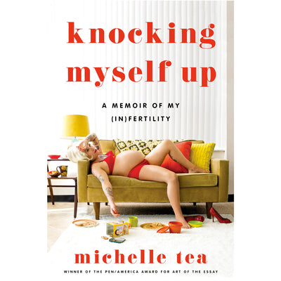 Knocking Myself Up - A Memoir of My (In)Fertility Book