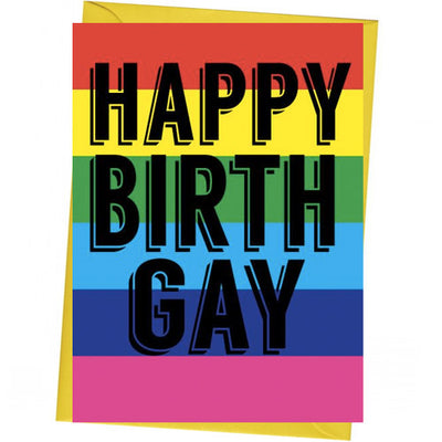 Happy Birth Gay - Gay Birthday Card