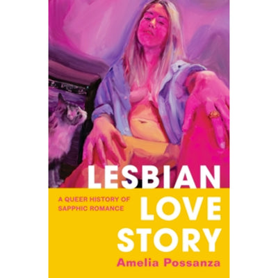 Lesbian Love Story - A Queer History of Sapphic Romance Book