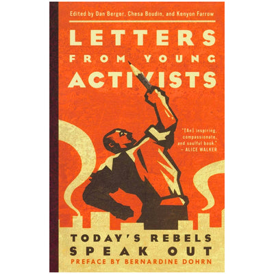 Letters From Young Activists - Today's Rebels Speak Out Book