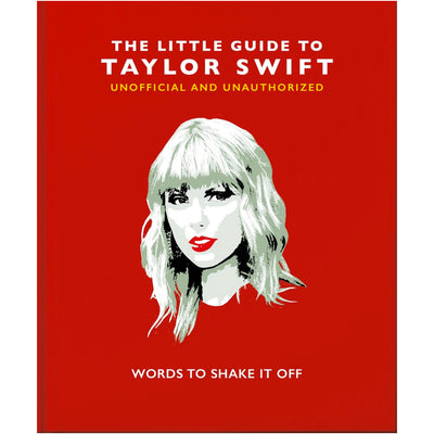 The Little Guide to Taylor Swift - Words to Shake It Off Book