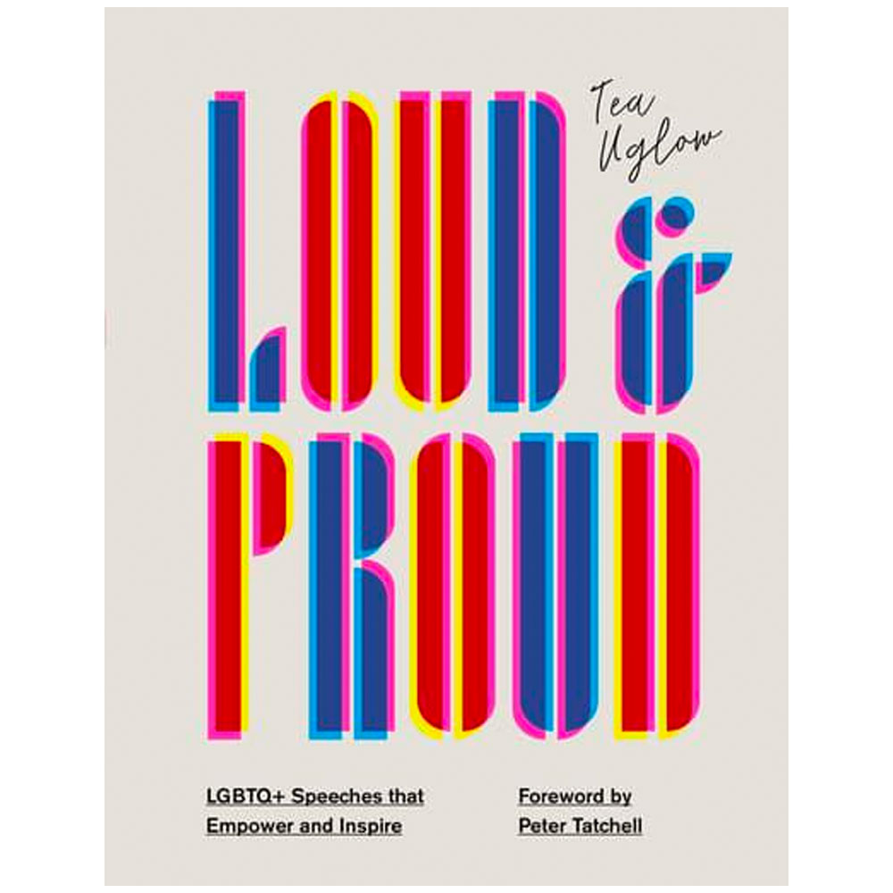 Loud And Proud - LGBTQ+ Speeches That Empower And Inspire Book