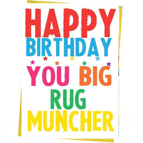 Happy Birthday You Big Rug Muncher - Gay Birthday Card