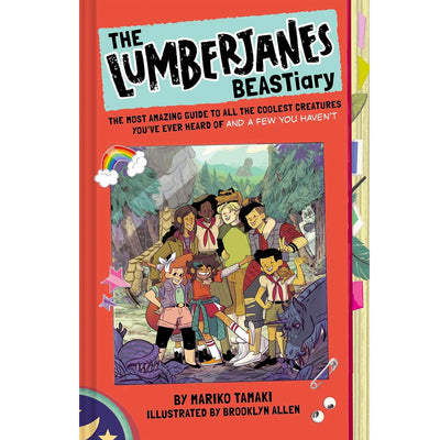 The Lumberjanes Beastiary - The Most Amazing Guide to All the Coolest Creatures You've Ever Heard Of and a Few You Haven’t