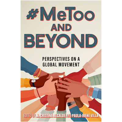 #MeToo and Beyond - Perspectives on a Global Movement Book