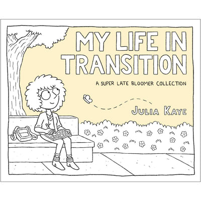 My Life in Transition - A Super Late Bloomer Collection Book