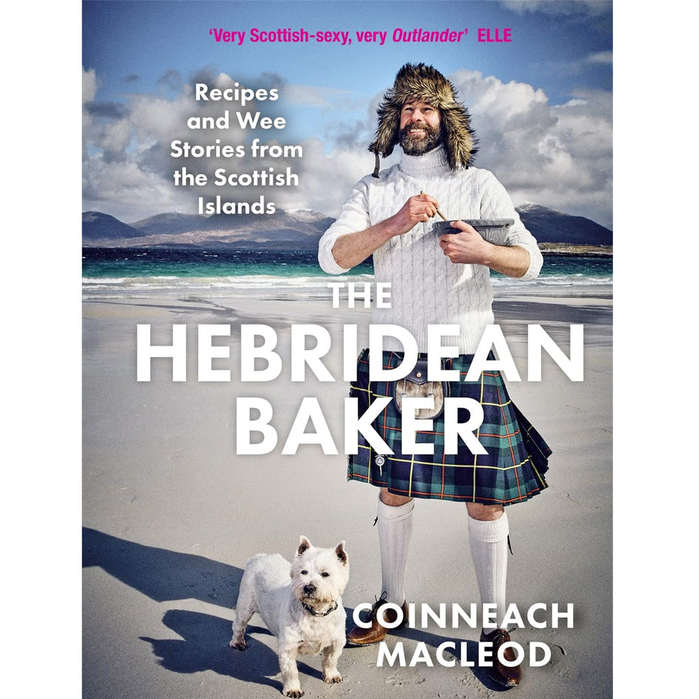 The Hebridean Baker - Recipes and Wee Stories from the Scottish Islands Book
