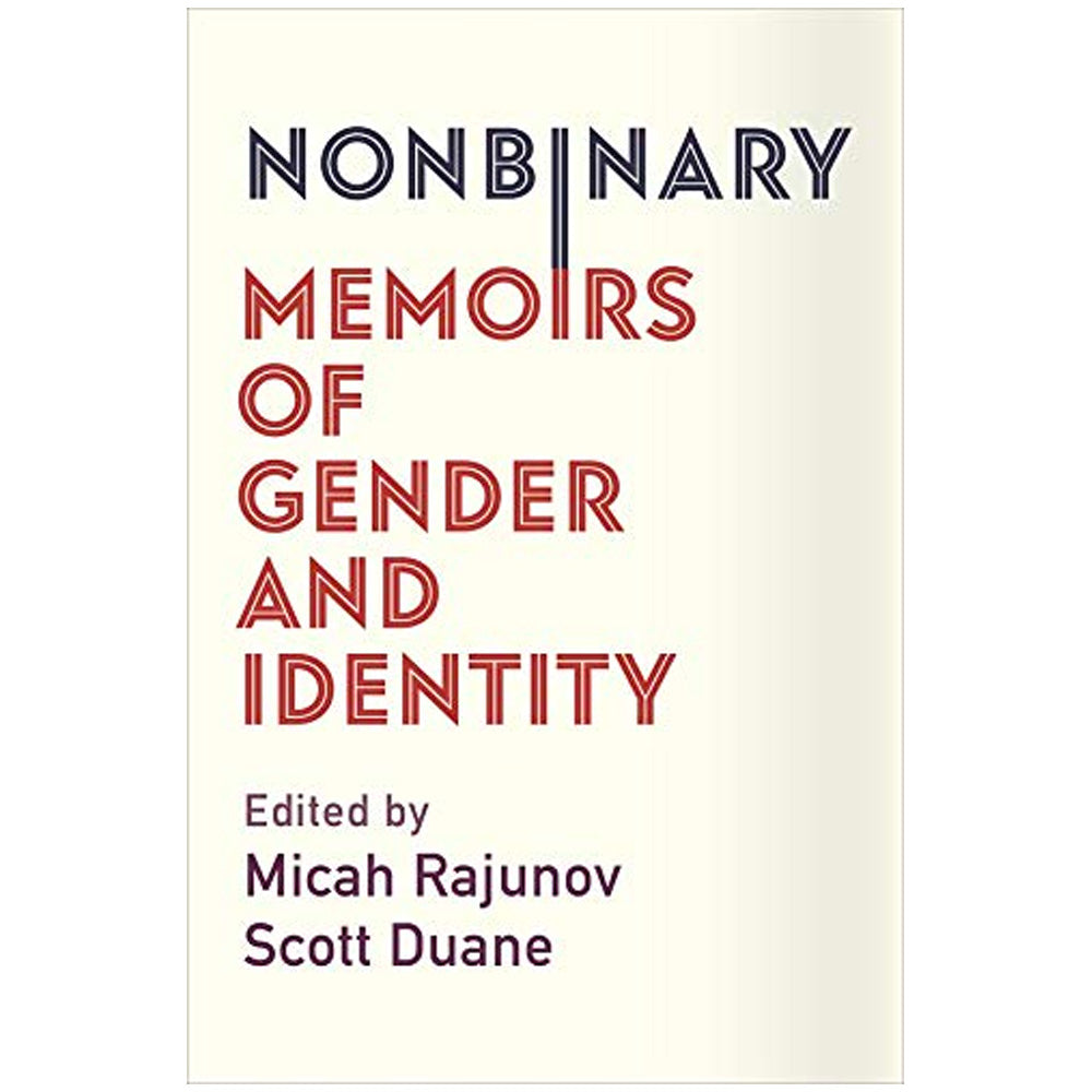 Nonbinary: Memoirs of Gender and Identity Book