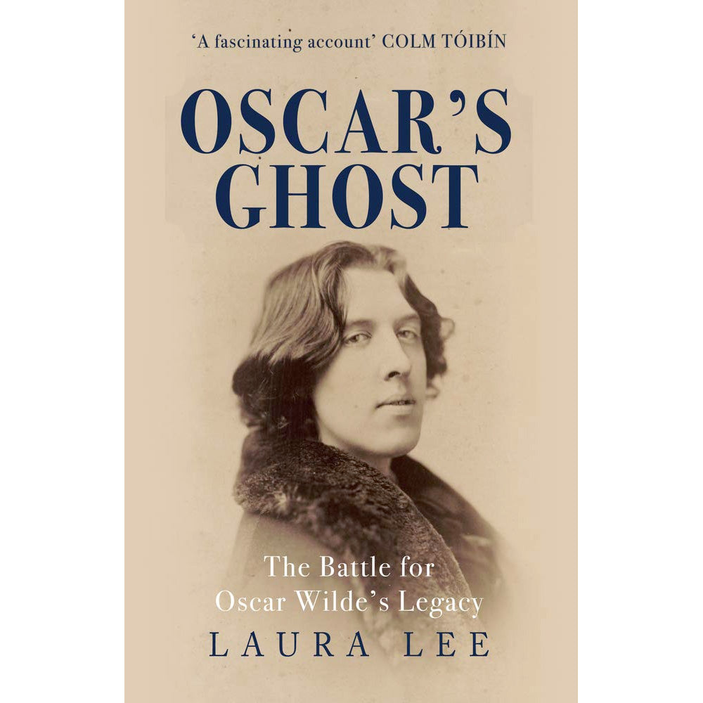 Oscar's Ghost - The Battle for Oscar Wilde's Legacy Book