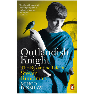 Outlandish Knight - The Byzantine Life of Steven Runciman Book