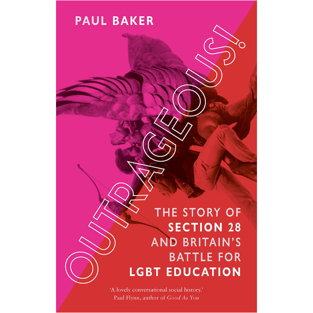 Outrageous! - The Story of Section 28 and Britain’s Battle for LGBT Education Book (Paperback)