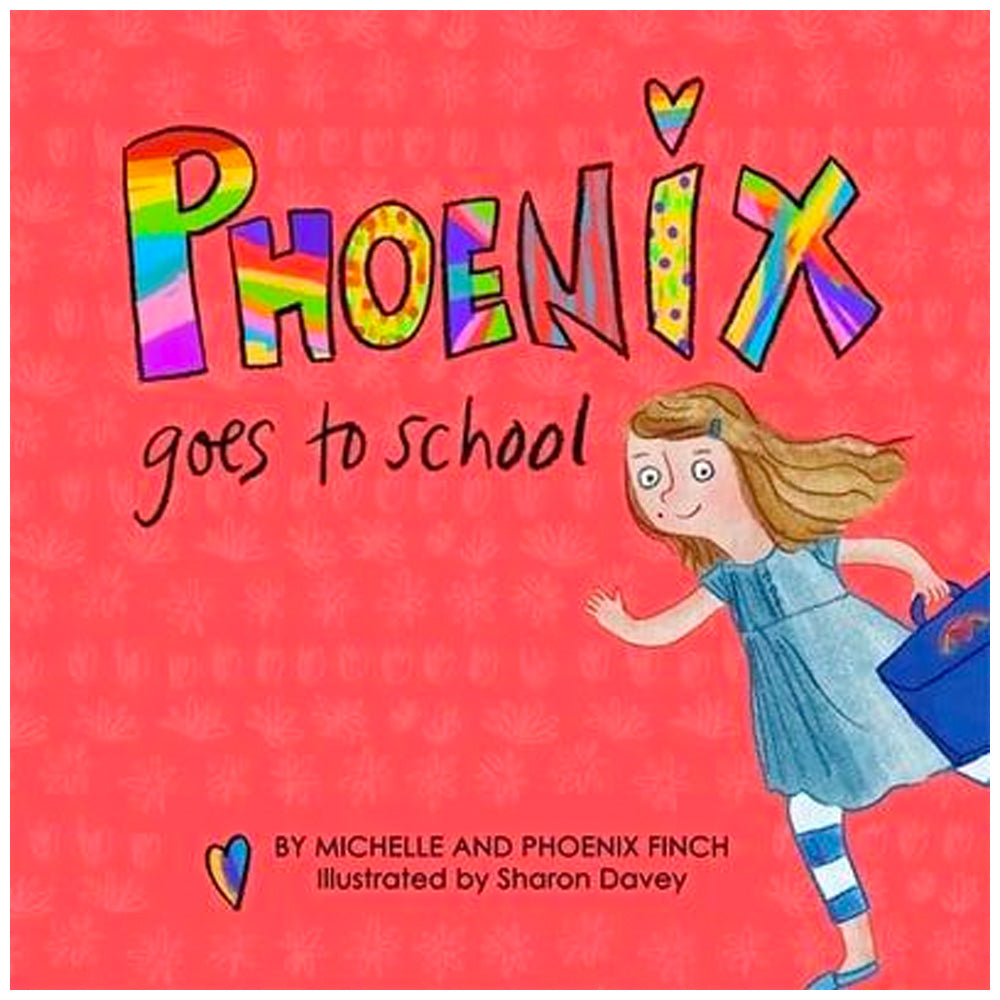 Phoenix Goes to School - A Story to Support Transgender and Gender Variant Children Book