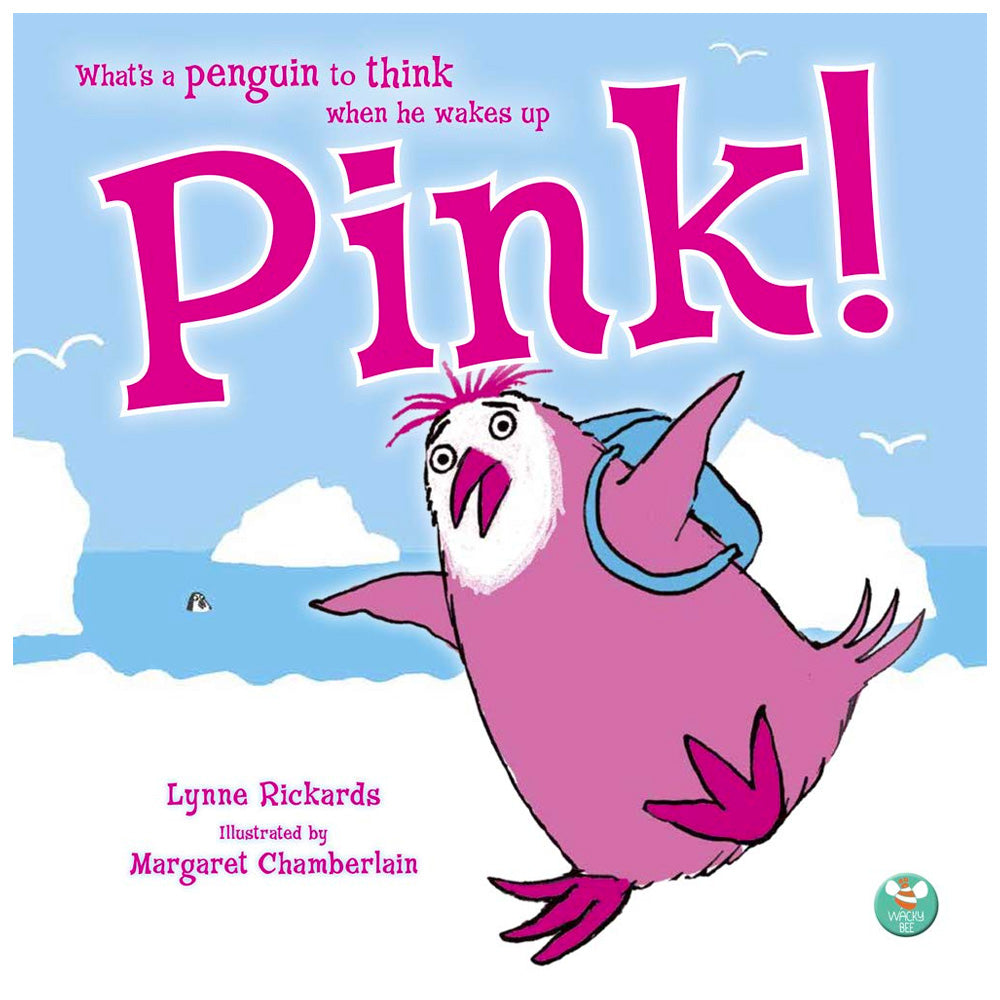 What's a Penguin to Think When he Wakes Up PINK? Book