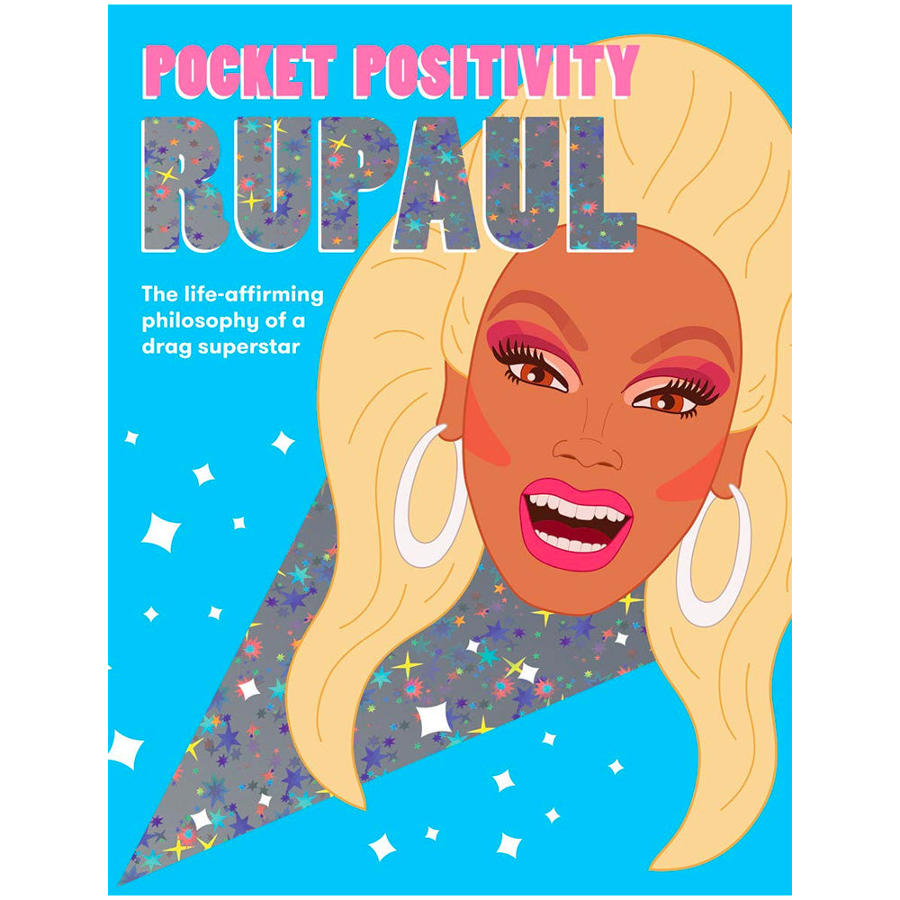 Pocket Positivity RuPaul - The Life-Affirming Philosophy of a Drag Superstar Book