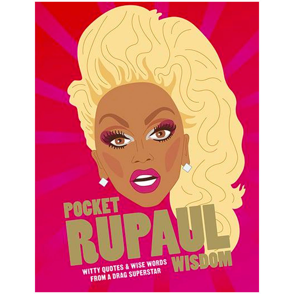 Pocket RuPaul Wisdom - Witty Quotes & Wise Words From A Drag Superstar Book
