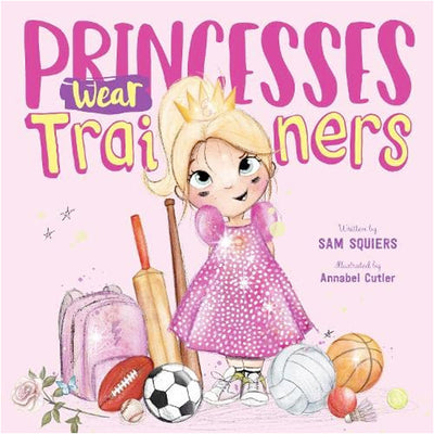 Princesses Wear Trainers Book