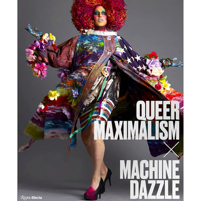 Queer Maximalism X Machine Dazzle Book