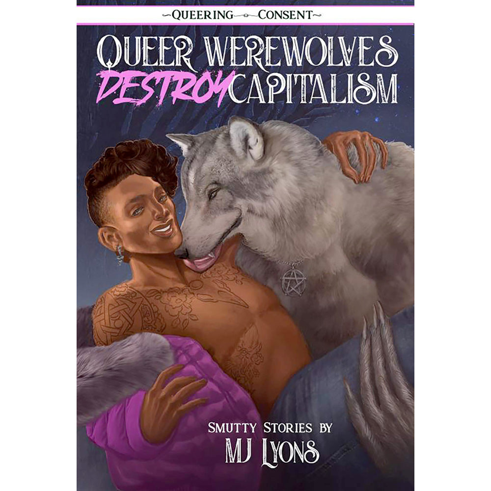 Queer Werewolves Destroy Capitalism - Smutty Stories Book
