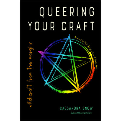 Queering Your Craft - Witchcraft from the Margins Book