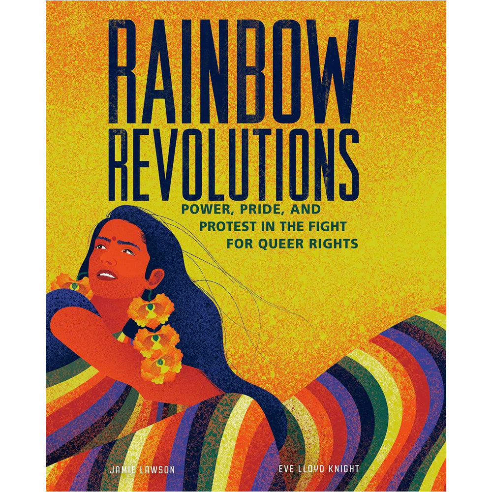 Rainbow Revolutions - Power, Pride, and Protest in the Fight for Queer Rights Book