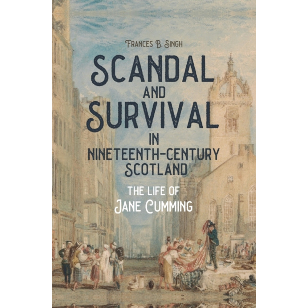 Scandal and Survival in Nineteenth-Century Scotland - The Life of Jane Cumming Book