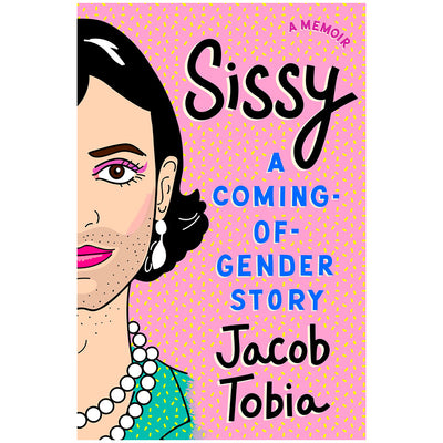 Sissy - A Coming-Of-Gender Story Book