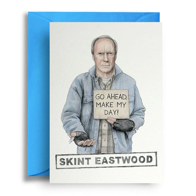 Skint Eastwood - Greetings Card